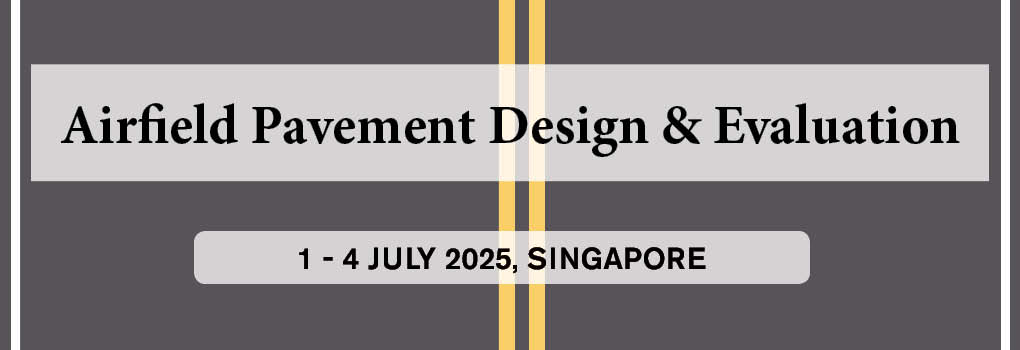 Airfield Pavement Design and Evaluation Masterclass 2025